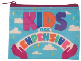 Kids Are Expensive Coin Purse*